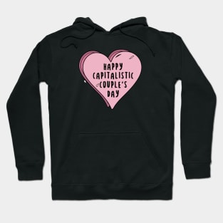 Happy Capitalistic Couple's Day Hoodie